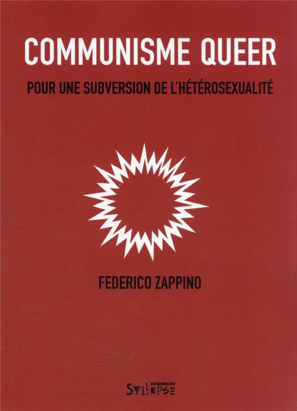  Communisme queer : pour une subversion de l'hétérosexualité 