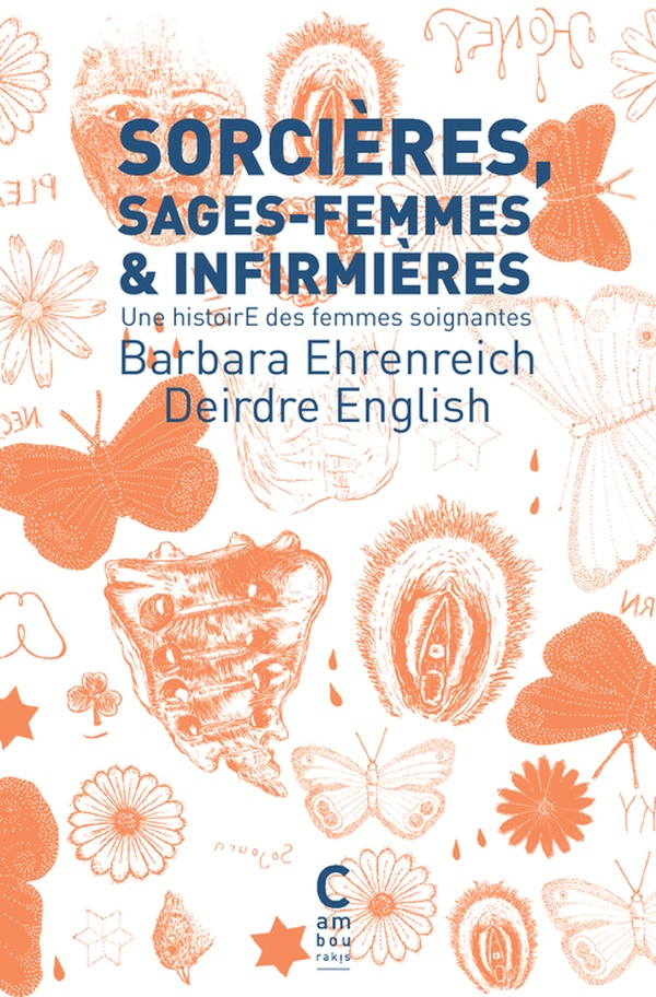  Sorcières, sages-femmes &amp; infirmières 