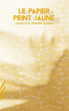 LE PAPIER PEINT JAUNE