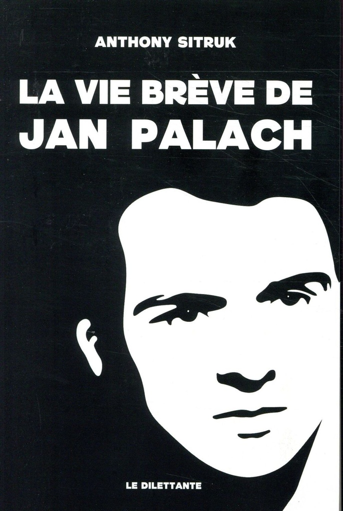  La vie brève de Jan Palach 