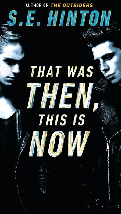 That Was Then, This Is Now 