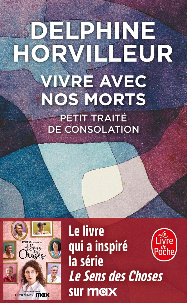  Vivre avec nos morts : petit traité de consolation 