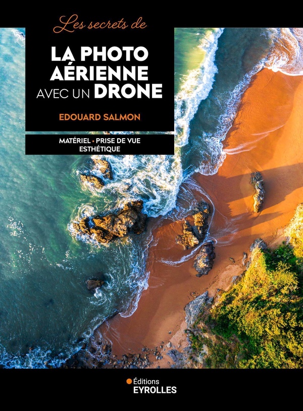  Les secrets de la photo aérienne avec un drone 