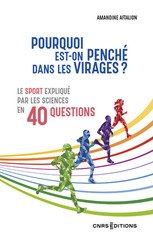 POURQUOI EST-ON PENCHE DANS LES VIRAGES ?