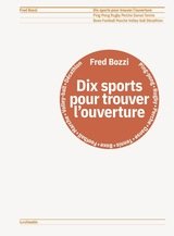 DIX SPORTS POUR TROUVER L'OUVERTURE - P