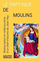 LE TRIPTYQUE DE MOULINS