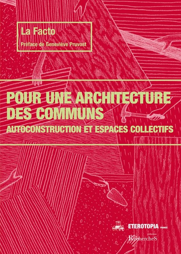  Pour une Architecture des Communs: Autoconstruction et Espaces 