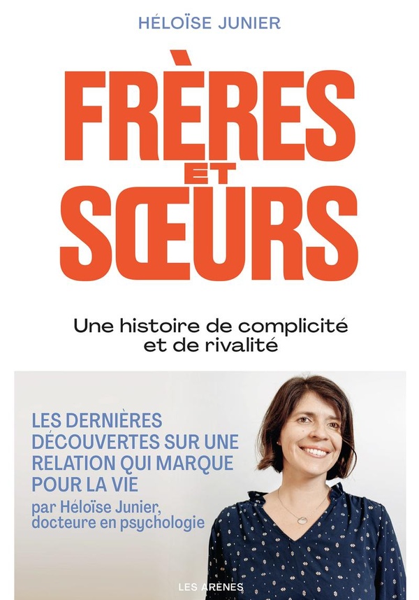  Frères et soeurs : une histoire de complicité et de rivalité 