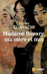 MADAME BOVARY MA MERE ET MOI