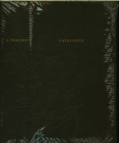  Catalogue raisonné de l'inachevé 