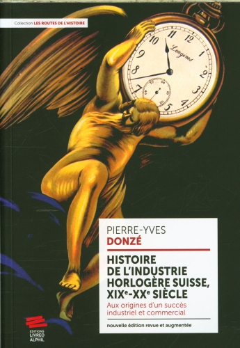  Histoire de l'industrie horlogère suisse, XIX-XXème siècle 