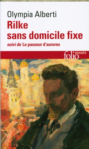  Rilke sans domicile fixe. Suivi de Le passeur d'aurores 