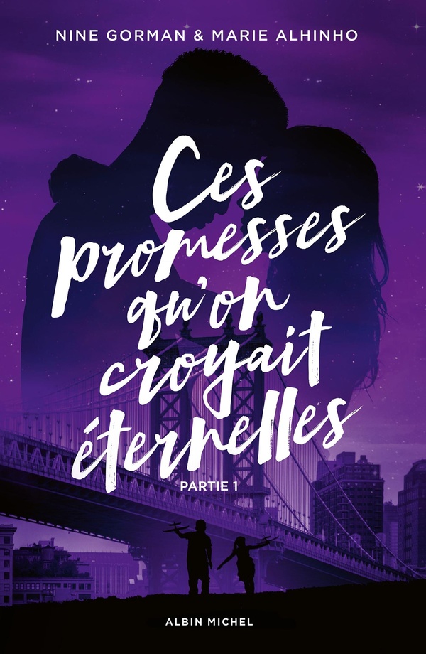  Ces promesses qu'on croyait éternelles. Tome 1 