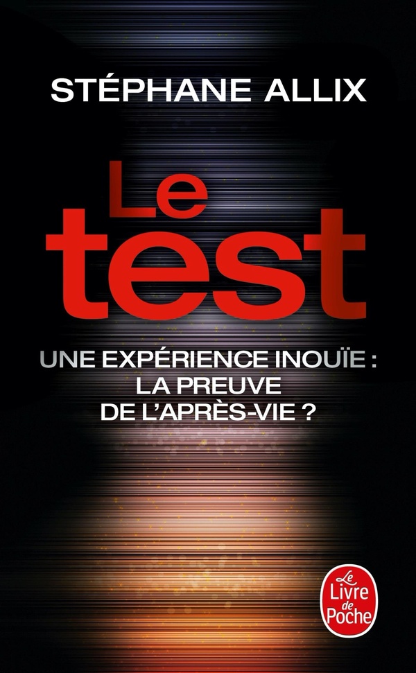  Le test : une expérience inouïe : la preuve de l'après-vie ? 