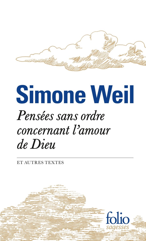  Pensées sans ordre concernant l'amour de Dieu : et autres textes 