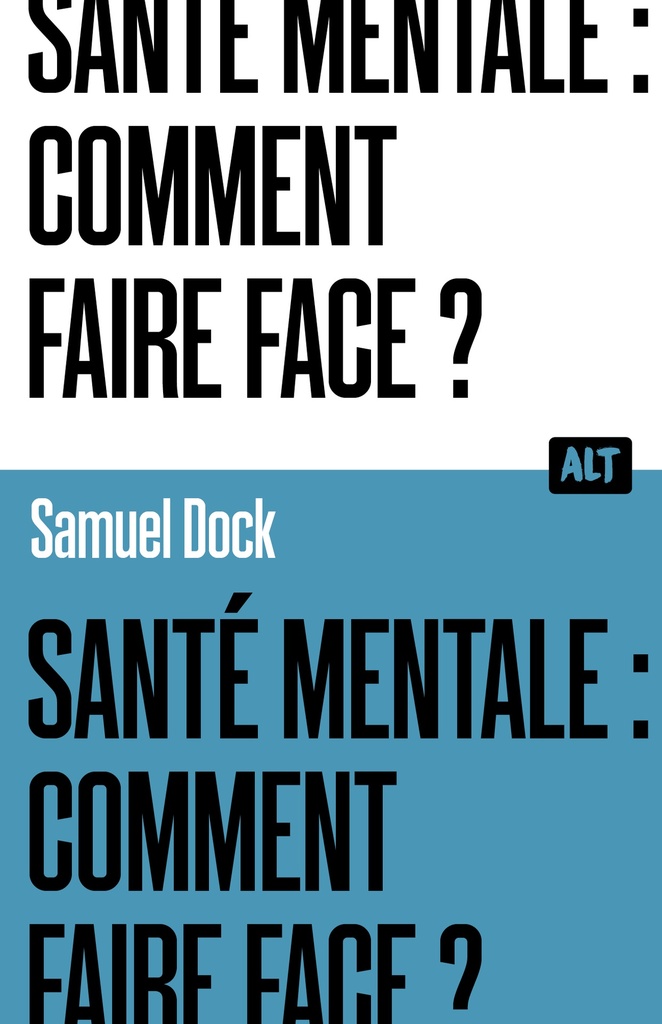 SANTE MENTALE, COMMENT FAIRE FACE ?