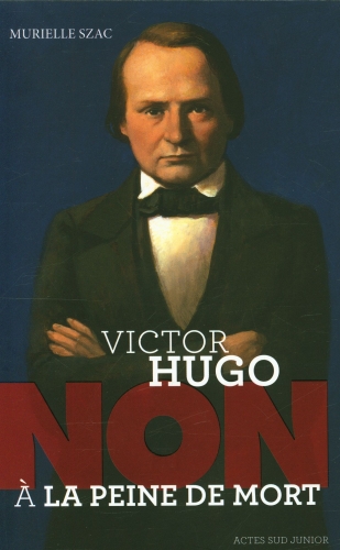  Victor Hugo : non à la peine de mort 