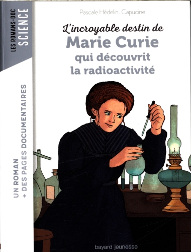  L'incroyable destin de Marie Curie, qui découvrit la radioactivité 