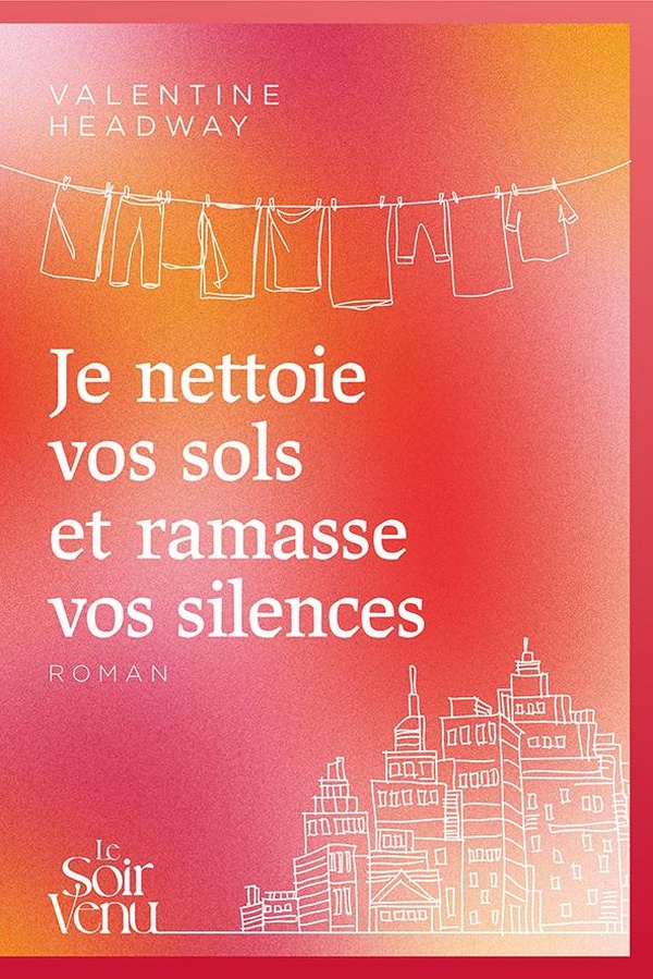  Je nettoie vos sols et ramasse vos silences 