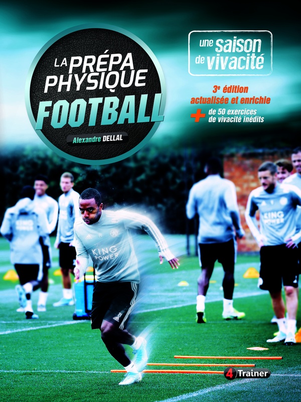  La prépa physique football : une saison de vivacité 
