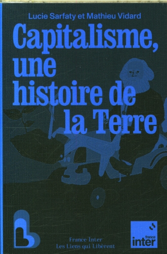  Capitalisme, une histoire de la terre 