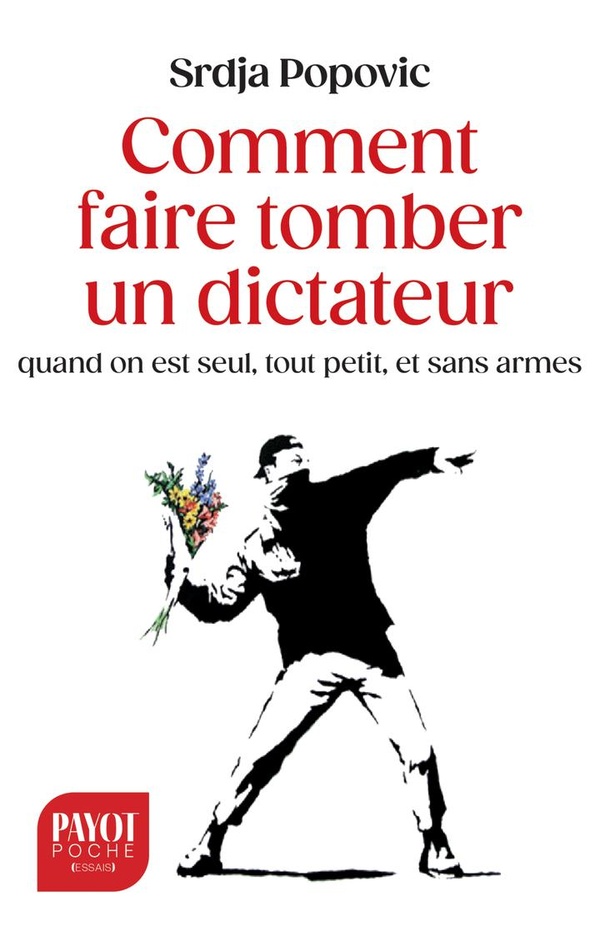  Comment faire tomber un dictateur quand on est seul, tout petit, et 