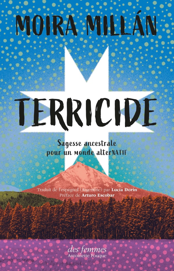  Terricide : sagesse ancestrale pour un monde alterNatif 