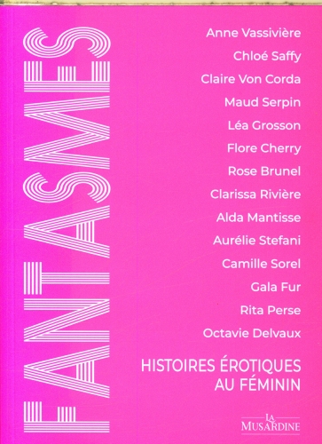  Fantasmes : histoires érotiques au féminin 