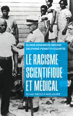 RACISME SCIENTIFIQUE ET MEDICAL -LE-