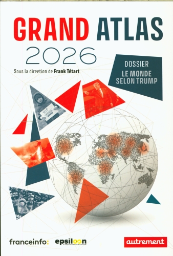  Grand atlas 2026 : dossier le monde selon Trump 