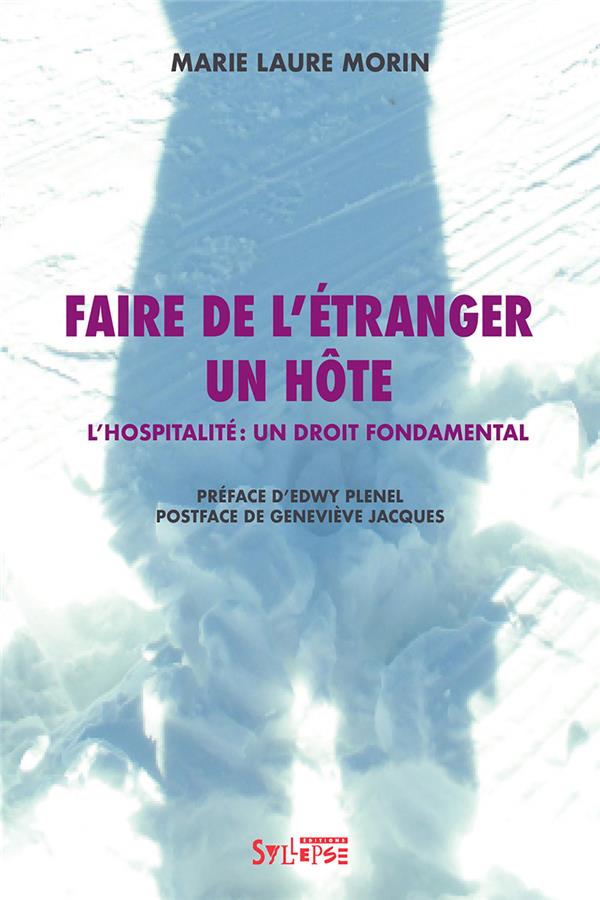  Faire de l'étranger un hôte : l'hospitalité : un droit fondamental 