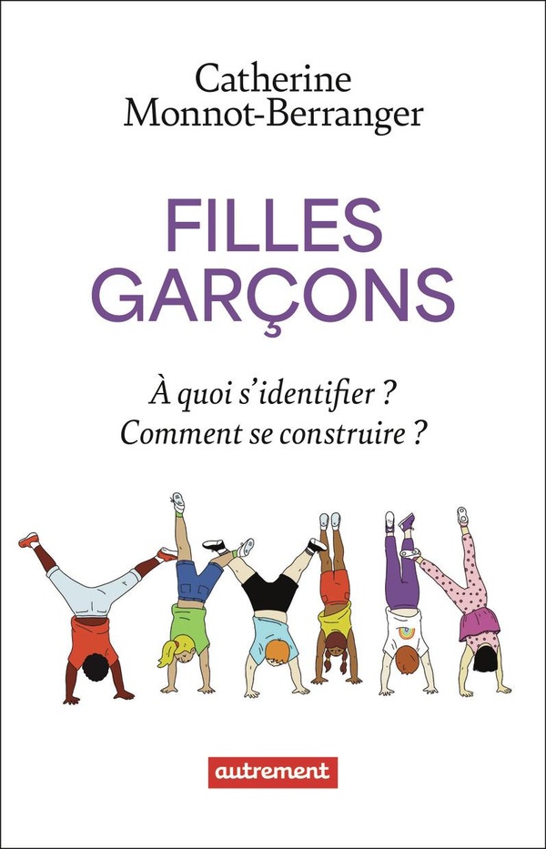  Filles garçons : à quoi s'identifier ? Comment se construire ? 