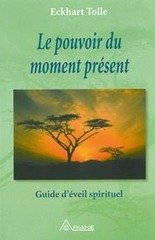 POUVOIR DU MOMENT PRESENT -LE-