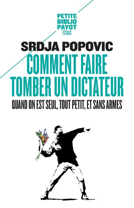  Comment faire tomber un dictateur quand on est seul, tout petit, 
