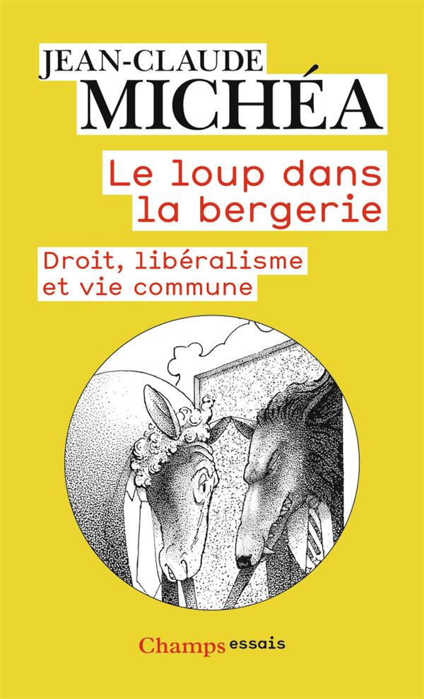  Le loup dans la bergerie : droit, libéralisme et vie commune 