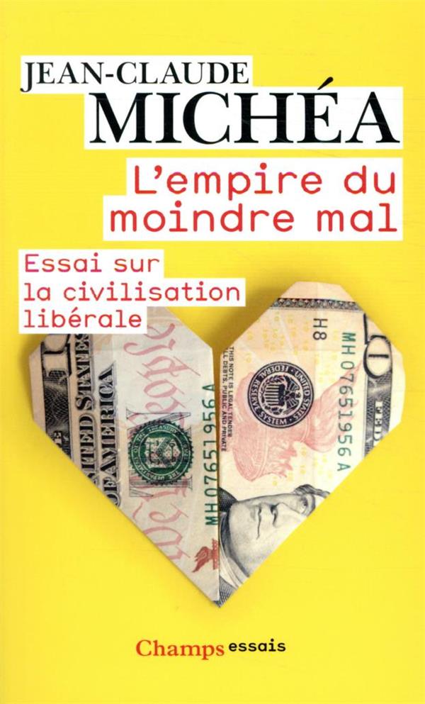  L'empire du moindre mal : essai sur la civilisation libérale 