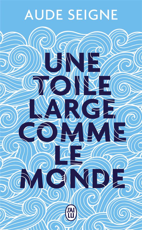  Une toile large comme le monde 