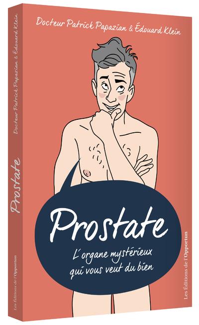  Prostate : l'organe mystérieux qui vous veut du bien 