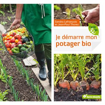  Je démarre mon potager bio 