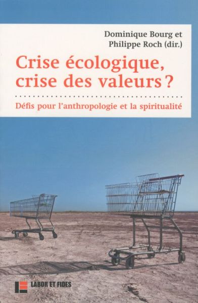  Crise écologique, crise des valeurs ? 