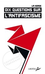 DIX QUESTIONS SUR L'ANTIFASCISME