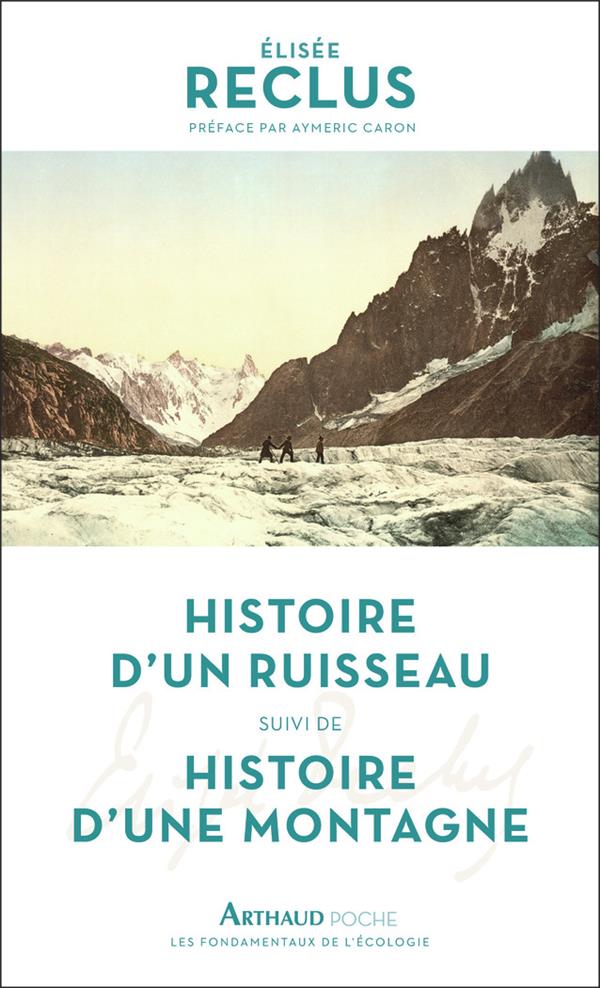  Histoire d'un ruisseau, suivi de Histoire d'une montagne 