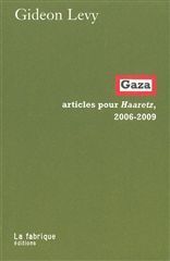 GAZA ARTICLES POUR HAARETZ 2006-2009