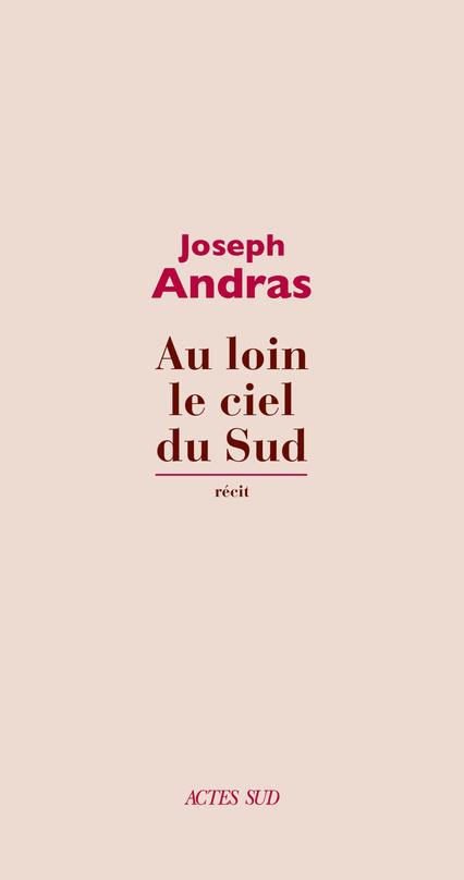  Au loin le ciel du sud : récit 