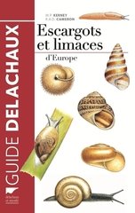 ESCARGOTS ET LIMACES D'EUROPE GUIDE DELACHAUX