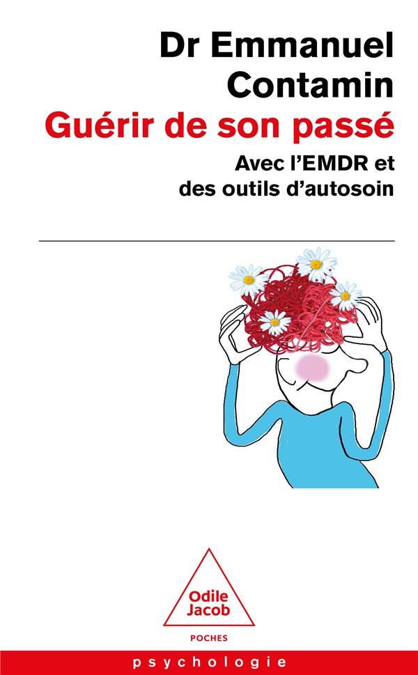  Guérir de son passé avec l'EMDR et des outils d'autosoin 