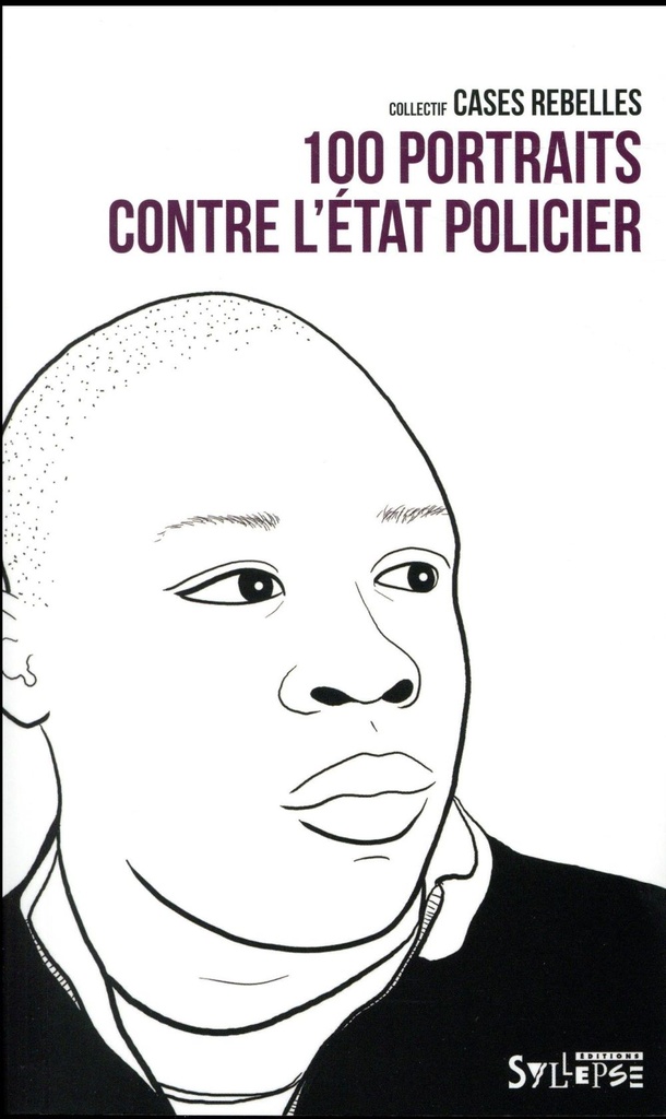  100 portraits contre l'Etat policier 
