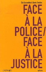 FACE A LA POLICE FACE A LA JUSTICE