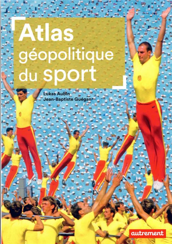  Atlas géopolitique du sport 