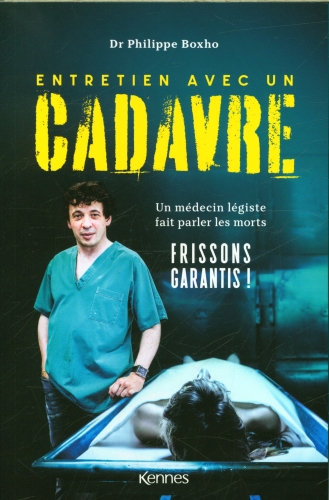  Entretien avec un cadavre : un médecin légiste fait parler les morts 